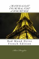 Mauvaise Commande D'Humeur: Bad Mood Drive French Edition 1614000050 Book Cover