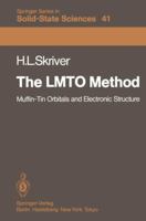 The Lmto Method: Muffin-Tin Orbitals and Electronic Structure 3642818463 Book Cover