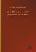 Richard Lovell Edgeworth: A Selection from His Memoirs 151420021X Book Cover