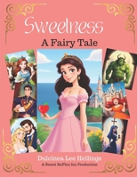 Sweetness: A Fairy Tale (The Sweetness Saga) B0DVPYFJDT Book Cover