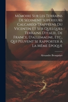 Ma(c)Moire Sur Les Terrains de Sa(c)Diment Supa(c)Rieurs Calcara(c)O-Trappa(c)Ens Du Vicentin 2016164638 Book Cover
