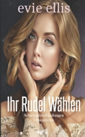 Ihr Rudel Wählen: Eine verbotene Omegaverse-Romanze (Schicksalsverbindungen) (German Edition) B0FLWPTFH5 Book Cover