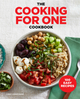 The Cooking for One Cookbook: 100 Easy Recipes 1641529849 Book Cover