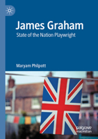 James Graham: State of the Nation Playwright 3031596625 Book Cover