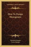 How To Design Monograms 1432564641 Book Cover