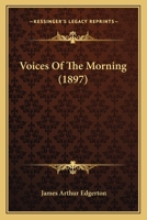 Voices Of The Morning 1519786522 Book Cover