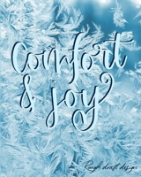 Comfort and Joy: A Classic 120 Lined Notebook Journal With Winter Holiday Snow Cover 1702151875 Book Cover