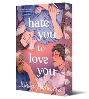 Hate You to Love You: The Limited Sprayed Edges Edition 1761637789 Book Cover