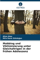 Mobbing und Viktimisierung unter Gleichaltrigen in der frühen Adoleszenz (German Edition) 6207803159 Book Cover