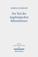 Der Text Des Augsburgischen Bekenntnisses: Zu Text- Und Rezeptionsgeschichte 3161641639 Book Cover