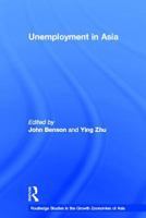 Unemployment in Asia: Organizational and Institutional Relationships 0415652987 Book Cover