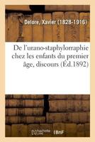 De l'urano-staphylorraphie chez les enfants du premier âge, discours 232902777X Book Cover