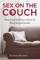 Sex on the Couch: What Freud Still Has To Teach Us About Sex and Gender 0415974143 Book Cover