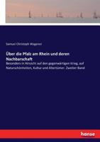 Über die Pfalz am Rhein und deren Nachbarschaft (German Edition) 374360289X Book Cover