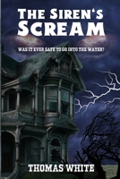 The Siren's Scream 1088067816 Book Cover
