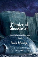 Murder at Shackleton (Lunar Enforcement Mysteries) B0GTWHZ6LQ Book Cover