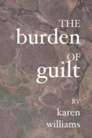 The Burden Of Guilt 1419609513 Book Cover