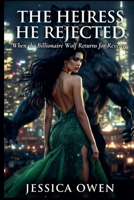 The Heiress He Rejected B0GNF6K56W Book Cover