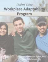 Workplace Adaptability Program: Student Guide 154405971X Book Cover