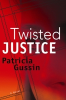 Twisted Justice 1933515082 Book Cover