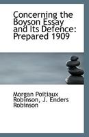 Concerning the Boyson Essay and Its Defence: Prepared 1909 111080833X Book Cover