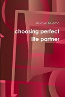 Choosing a Life Partner 1365374823 Book Cover