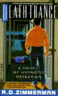 Death Trance: A Novel of Hypnotic Detection 0688114512 Book Cover