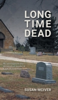 Long Time Dead: My Investigation into the Unsolved Murder of Ralph Wilson Snair 1039151124 Book Cover