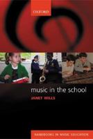Music in the School. (Oxford Music Education) 0193223007 Book Cover