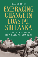 Embracing Change in Costal Sri Lanka: Local Strategies in a Global Context 1836952414 Book Cover