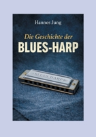 Die Geschichte der Blues-Harp (German Edition) 3819275193 Book Cover