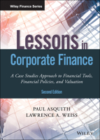 Lessons in Corporate Finance: A Case Studies Approach to Financial Tools, Financial Policies, and Valuation 111920741X Book Cover