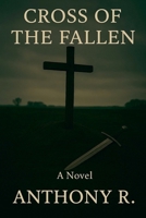 Cross of the Fallen B0H4NNHN4G Book Cover