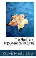 The Study and Enjoyment of Pictures 052609107X Book Cover