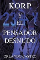 KORP y el Pensador Desnudo 1665594764 Book Cover