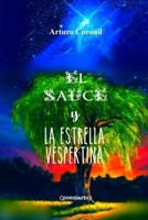 El Sauce y la Estrella Vespertina: (poemario) B09BSNPJFH Book Cover