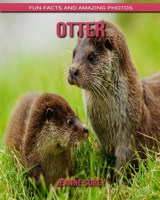 Otter: Fun Facts and Amazing Photos B088BJLM15 Book Cover