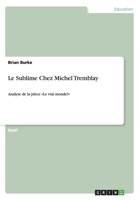 Le Sublime Chez Michel Tremblay 3656623899 Book Cover
