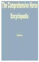 The Comprehensive Horse Encyclopedia B0CP4TFJ1F Book Cover