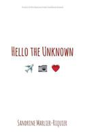 Hello the Unknown 0997014342 Book Cover