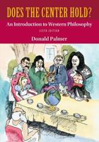 Does The Center Hold?: An Introduction to Western Philosophy