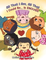 All That I Am, All That I Could Be… Is Enough 1398448079 Book Cover