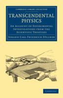 Transcendental Physics: An Account of Experimental Investigations From the Scientific Treatises 1015678734 Book Cover