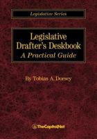 Legislative Drafter's Deskbook: A Practical Guide 1587332094 Book Cover