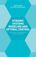 Dynamic Systems Modeling and Optimal Control: Applications in Management Science 1137508930 Book Cover