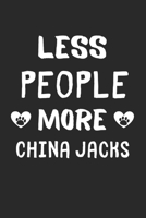 Less People More China Jacks: Lined Journal, 120 Pages, 6 x 9, Funny China Jack Gift Idea, Black Matte Finish (Less People More China Jacks Journal) 1673452922 Book Cover