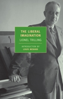 Liberal Imagination: Essays on Literature and Society. Reprint of the 1950 Ed (Trilling, Lionel, Works.) B0006ATPAK Book Cover