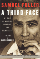 A Third Face: My Tale of Writing, Fighting and Filmmaking 1557836272 Book Cover