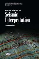 First Steps in Seismic Interpretation 1560802804 Book Cover