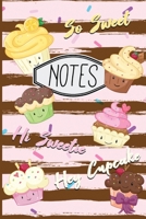 Notes: Cute Cupcake Notebook So Sweet HI Sweetie Hey Cupcake 6"X9" 120 Pages 1670536289 Book Cover